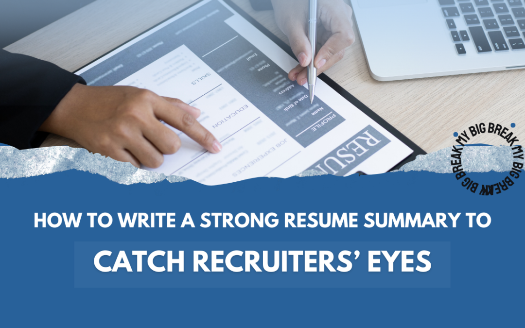 How to Write a Strong Resume Summary to Catch Recruiters’ Eyes